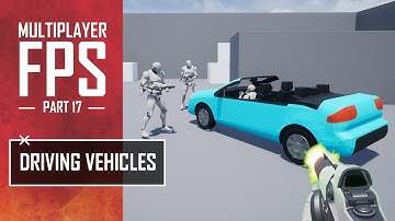 Unreal Multiplayer FPS #17 - Driving Vehicles