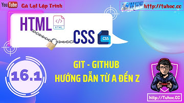 16.1 Git và GitHub cho người mới Hướng dẫn từ A đến Z -git, github là gì