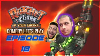 Ratchet & Clank: Up Your Arsenal | Comedy Lets Play | Episode 18