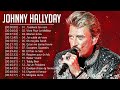 Johnny Hallyday Les Plus Grands Succès 💕 Johnny Hallyday Album Complet 2022