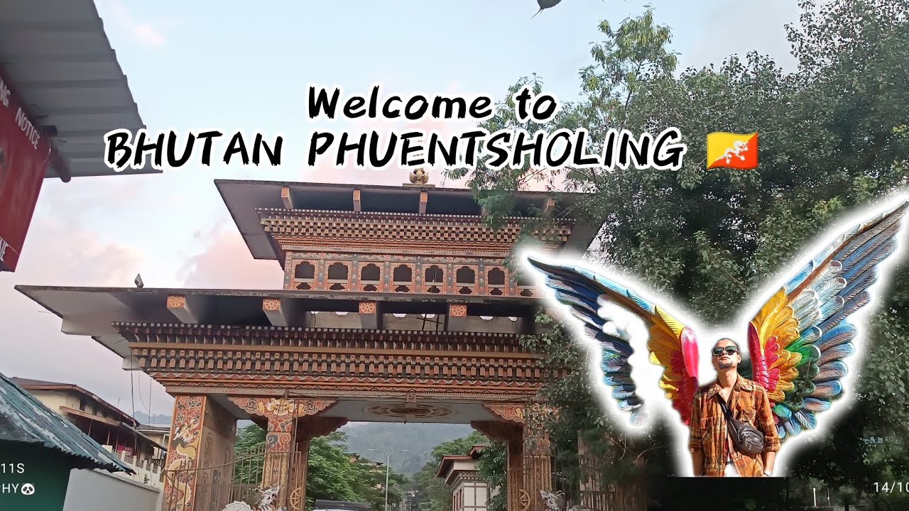 BHUTAN PHUENTSHOLING CLIPS vlog bhutan YouTube bhutan-phuentsholing-clips-vlog-bhutan-youtube