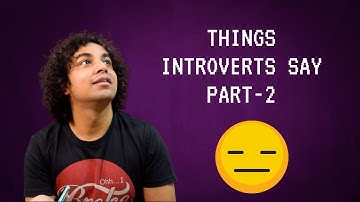 Things introverts say | Part-2