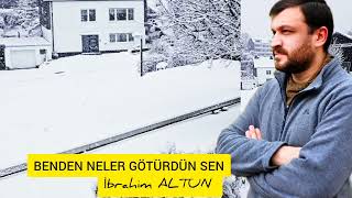 İbrahim ALTUN  - Benden Neler Götürdün Sen  - 2024 Resimi