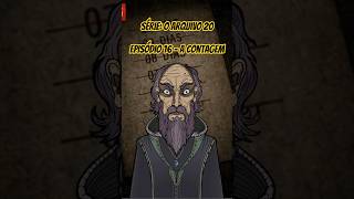 EP.16-A CONTAGEM #minutodepanico #terror #horror #medo #panico #macabro #sustos #foryou #misterio