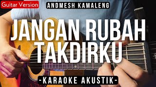 Jangan Rubah Takdirku (Karaoke Akustik) - Andmesh Kamaleng (Female Key | HQ Audio)