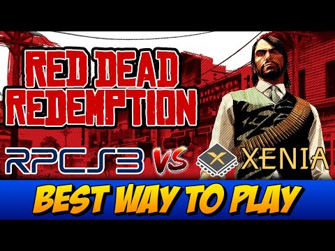 RCPS3 VS Xenia | Red Dead Redemption | Best Way to Play RDR