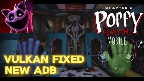 poppy playtime chapter 3 mobile vulkan problem fixed (last part) | A.K gaming 20 |