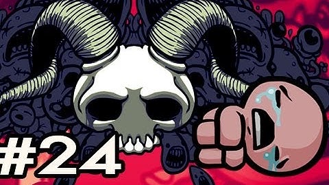 The Binding Of Isaac: Wrath Of The Lamb Ep.24: THE FLASHERS