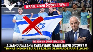 🔴 Berita Timnas Hari ini ~Israel di Dicoret dari FIFA, Indonesia U23 Lolos Olimpiade Paris 2024?