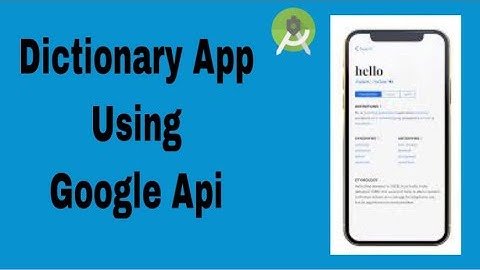 Dictionary App Using Google Free Api in Android Studio