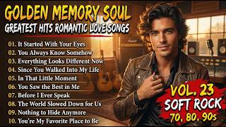 ❤️ Golden Memory Soul | Soft Rock 70s, 80s, 90s | It Started With Your Eyes | Vol. 23 ❤️ screenshot 5