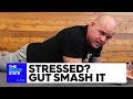 Stressed? Gut Smash It