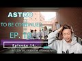 REACTION | ASTRO - TO BE CONTINUED ep. 10 |Oscar Tuyen