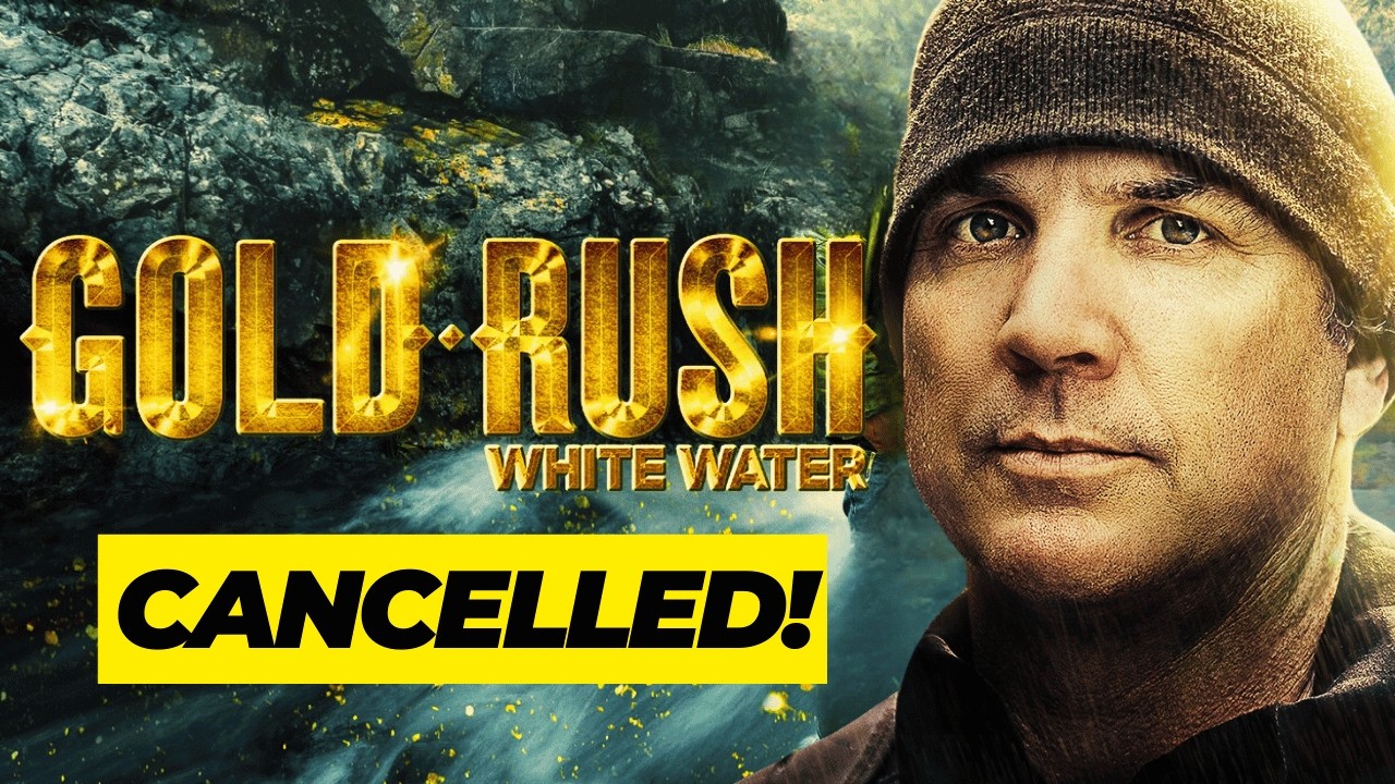 "Gold Rush: White Water" Has Been CANCELLED! - YouTube