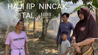 HAJI IIP NINCAK TAI...!!!