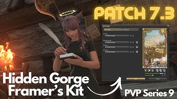 Patch 7.3 | PVP Series 9 Hidden Gorge Framer