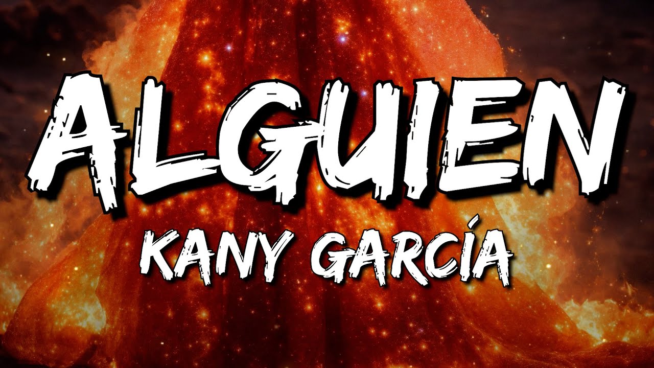 Kany García - Alguien (Letra/Lyrics)