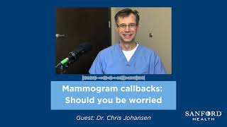 Mammogram Callbacks: Should You be Worried? | Sanford Health News
