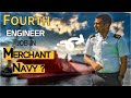 4th engineer jobs onboard  merchant navy  life at sea