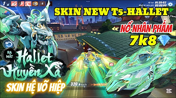 [ZING SPEED MOBILE] T5-HALLET HUYỀN XÀ NỔ NHÂN PHẨM 7k8💎😱 SKIN HIỆU ỨNG BANH NÓC 🔥