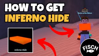 How To Get Inferno Hide in Fisch | Fisch Inferno Hide