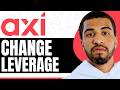 How To Change Leverage On Axi Broker - Step By Step
