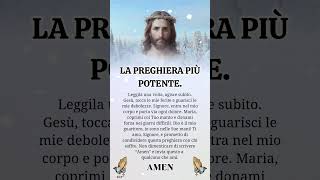 LA PREGHIERA PIÙ POTENTE. Leggila una volta, agisce subito.
