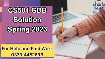 CS501 GDB Solution 2023 | CS501 GDB Solution Spring 2023 | CS501 GDB Solution | CS501 GDB 2023