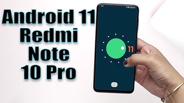 Install Android 11 on Redmi Note 10 Pro (LineageOS 18.1) - How to Guide!