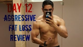 Aggressive Fat Loss Review - Day 12 Aggressive Fat Loss Review Case Study