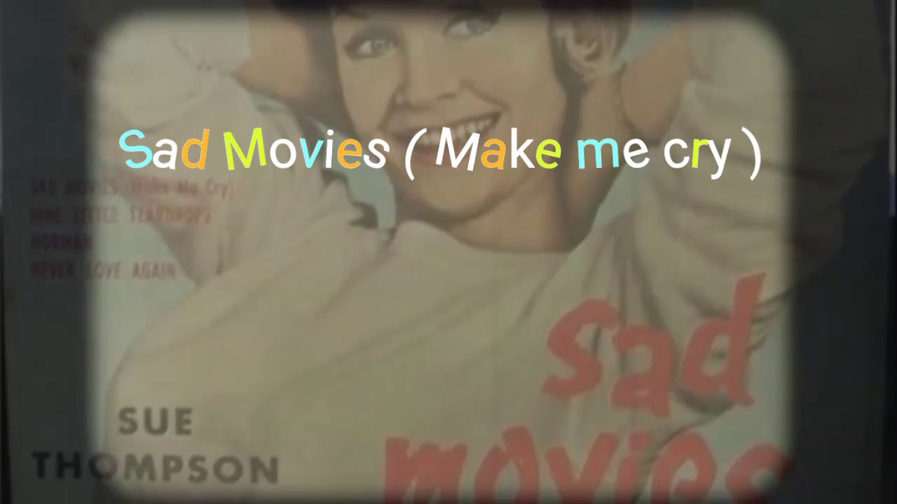 Sad Movies(Make me cry)with lyrics[가사해석,설명] Sue Thompson YouTube