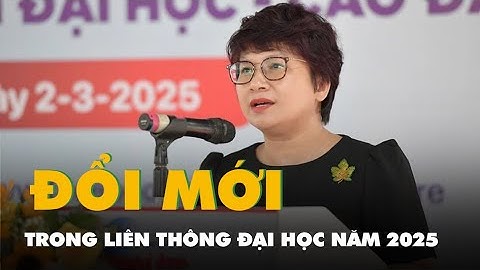 Thời gian xét tuyển cao đẳng và đại học. Việc học liên thông có những thay đổi mới gì?