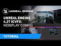 Unreal Engine 4.27 In-Camera VFX Tutorials | 3: nDisplay Config