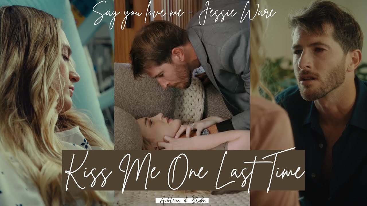 Adeline & Blake Say You Love Me Jessie Ware Kiss