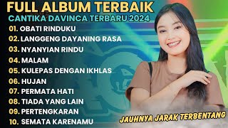 JAUHNYA JARAK TERBENTANG (OBATI DIRIKU) - CANTIKA DAVINCA FULL ALBUM TERBARU 2024