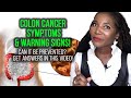 Colon Cancer Symptoms & Warning Signs. [Can It Be Prevented?]