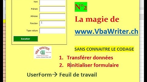 VBA/ Créer UserForm/ Transférer données vers Feuille calcul sans codage_03. www.VbaWriter.ch 2/2