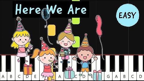Here We Are Piano Tutorial (EASY)