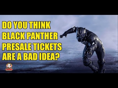 Are Presale Tickets A Bad Idea For Black Panther? (Response to Action Figure Comics)