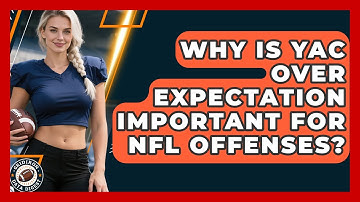 Why Is YAC Over Expectation Important For NFL Offenses? - Gridiron Data Digest