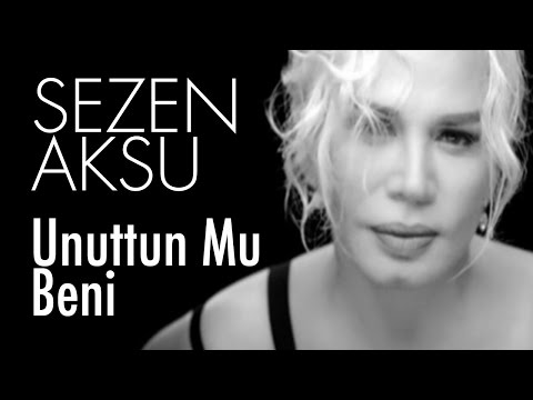 Sezen Aksu - Unuttun Mu Beni (Official Video)