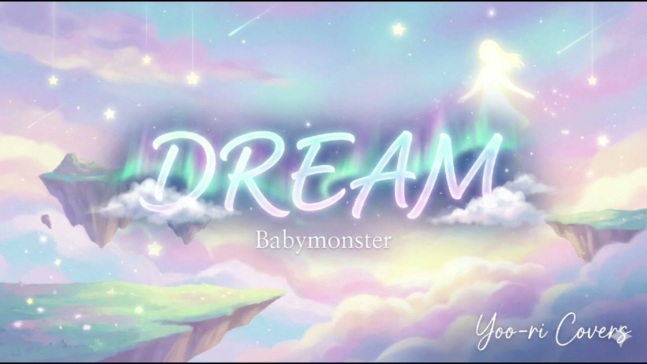 cover de Dream-Babymonster. Cantado por Park Yoori