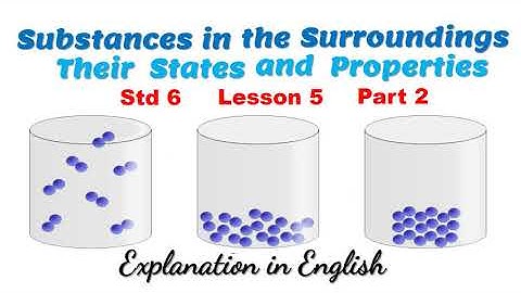 Substances in the surroundings - their states and properties Part 2 std 6 class 6 chapter 5 lesson 5