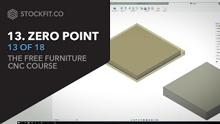 Quick CNC Course - Part 13 of 18 - ZERO POINT AND STOCK SETUP