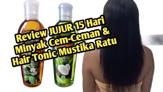 Review Jujur Minyak Cem-Ceman & Hair Tonic Mustika Ratu || Perawatan Rambut Rusak, Patah Dan Rontok