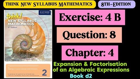 Exercise 4b , Question# 8 | d2 8th Edition | Think New Syllabus | Algebraic Expression | o levels