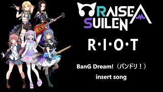 R・I・O・T  [ RAISE A SUILEN ] - BanG Dream!（バンドリ！） Insert Song Resimi