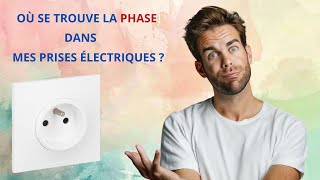 OÙ SE TROUVE LA PHASE DANS MES PRISES ELECTRIQUES