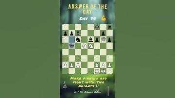 Answer of the Day 14 #chess #chessstrategy #chess #chesscom #chesstactics #chesspuzzle #chessmaster