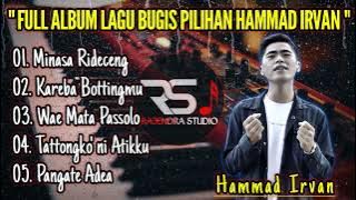 FULL ALBUM LAGU BUGIS TERBAIK COVER HAMMAD IRVAN   ENAK DIDENGAR SAAT SANTAI